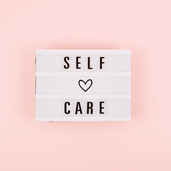 Self-care Is The Best Care: 7 Ways To Look After Your Wellbeing